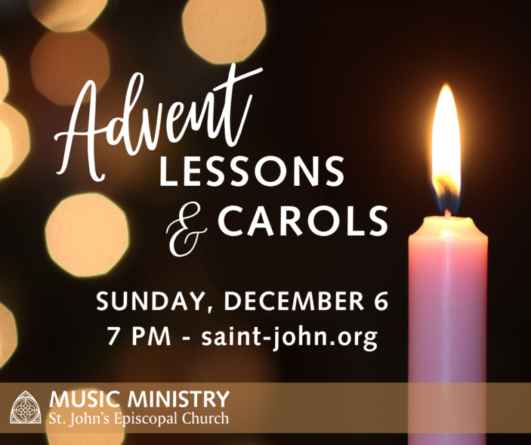 Advent Lessons & Carols St. John's Episcopal Church